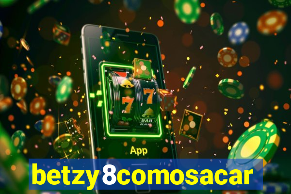 betzy8comosacar