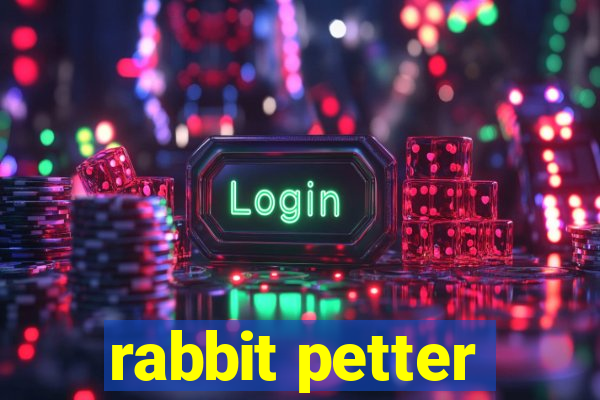 rabbit petter