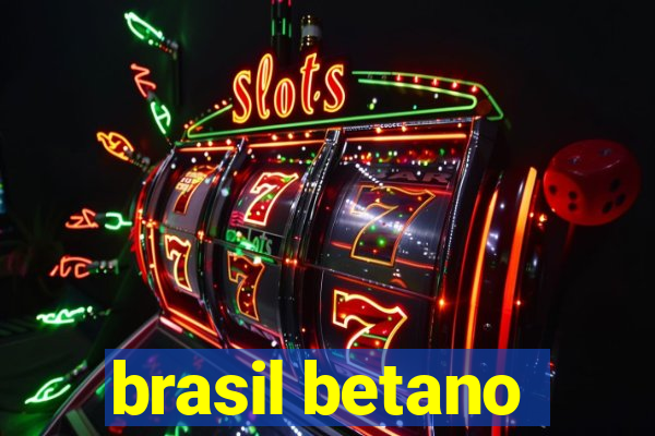 brasil betano