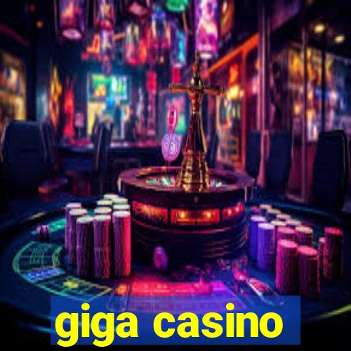 giga casino