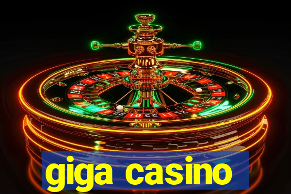 giga casino