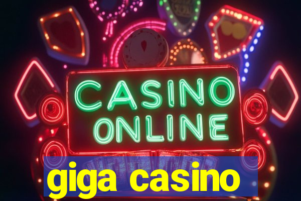 giga casino