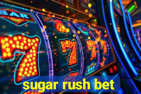 sugar rush bet