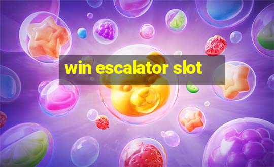 win escalator slot