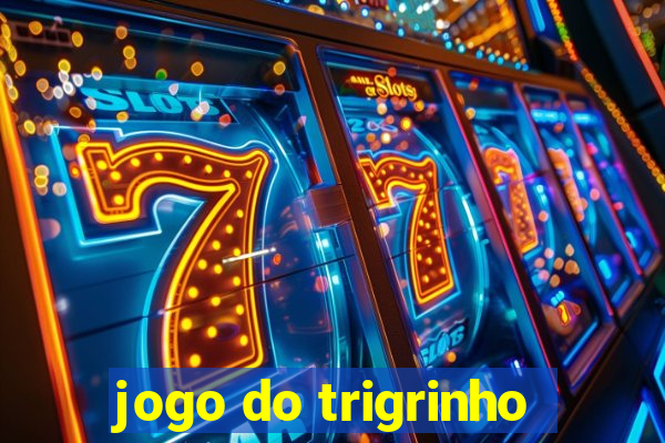 jogo do trigrinho