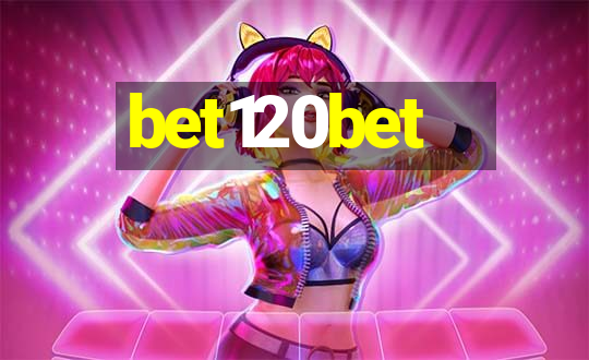 bet120bet