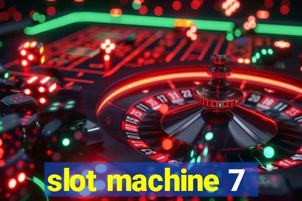 slot machine 7