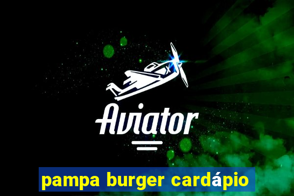 pampa burger cardápio