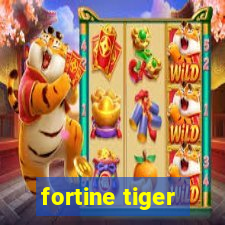 fortine tiger