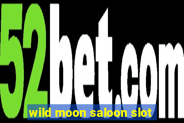 wild moon saloon slot