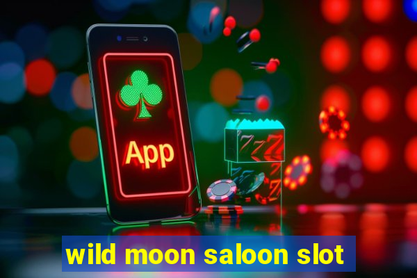 wild moon saloon slot