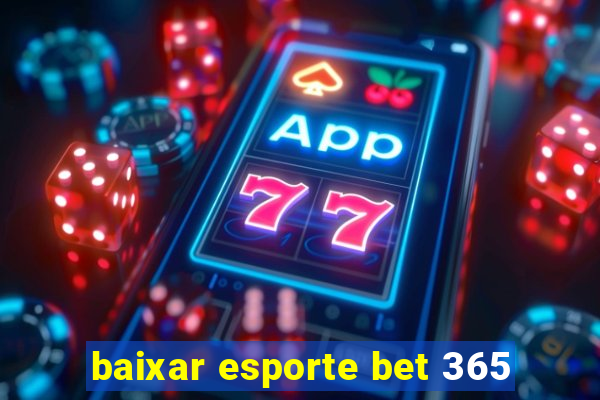 baixar esporte bet 365