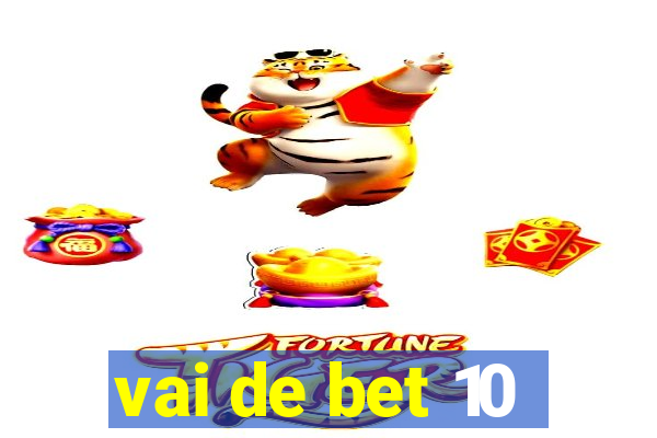 vai de bet 10