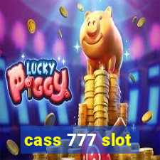 cass 777 slot