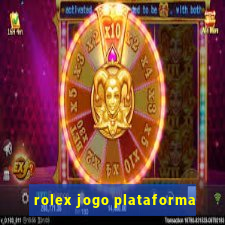 rolex jogo plataforma