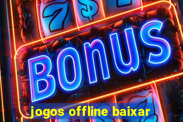 jogos offline baixar