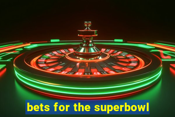 bets for the superbowl