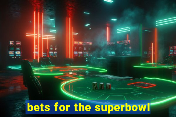 bets for the superbowl