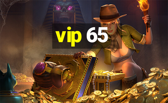 vip 65