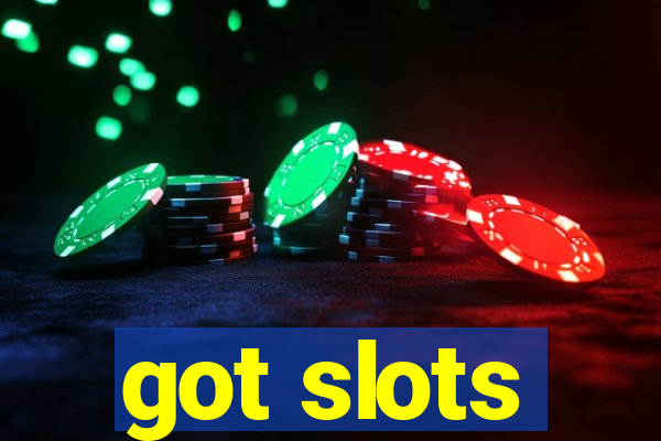 got slots