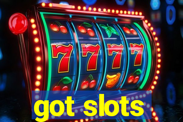 got slots