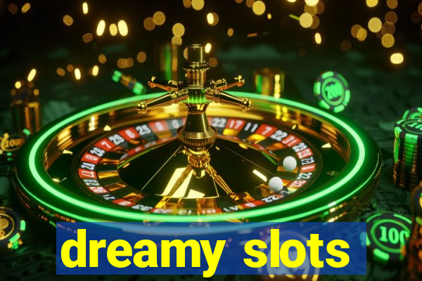 dreamy slots