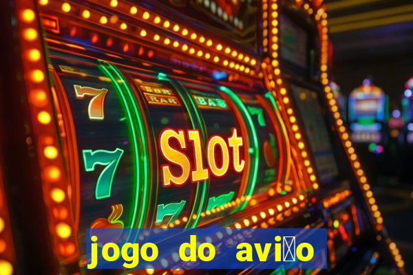 jogo do avi茫o que ganha dinheiro