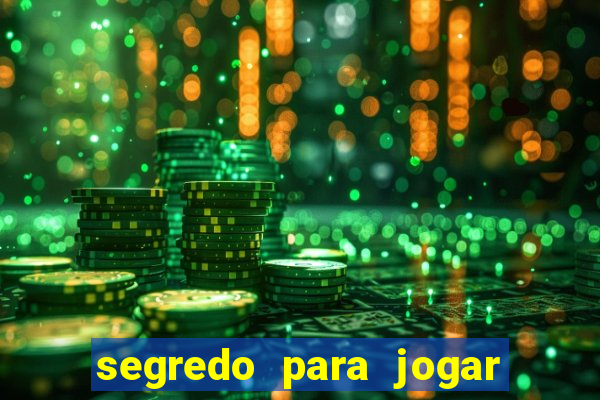 segredo para jogar fortune tiger