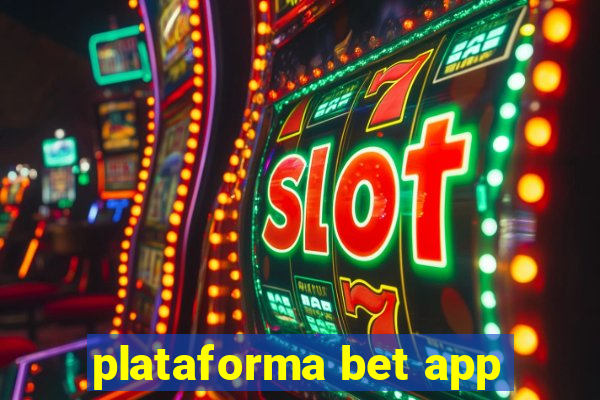 plataforma bet app