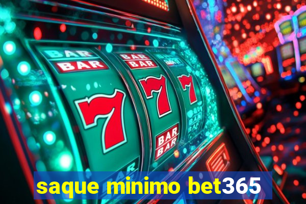 saque minimo bet365