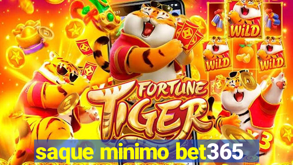 saque minimo bet365