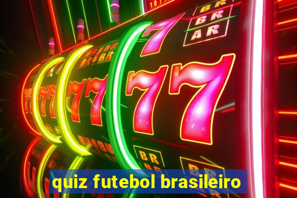 quiz futebol brasileiro