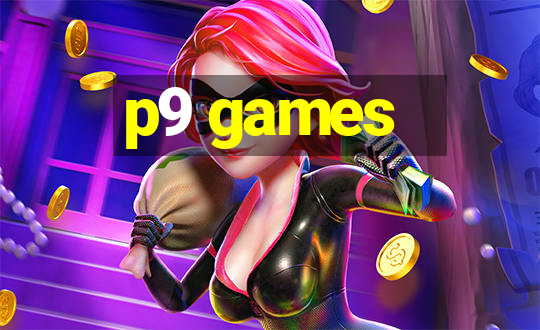 p9 games