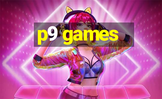 p9 games