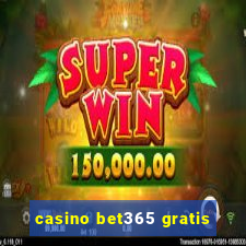 casino bet365 gratis