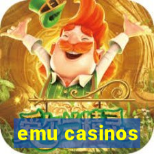 emu casinos