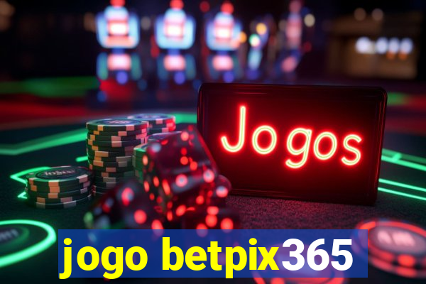 jogo betpix365