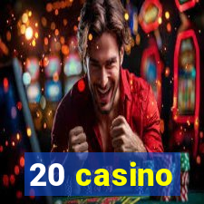 20 casino