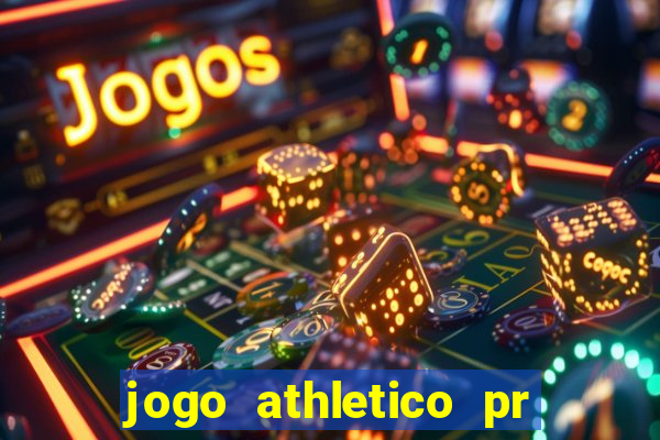 jogo athletico pr onde assistir