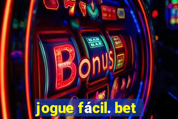 jogue fácil. bet