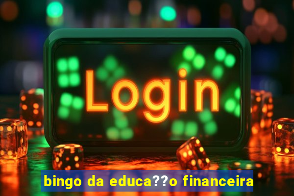 bingo da educa??o financeira