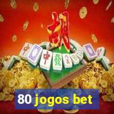 80 jogos bet