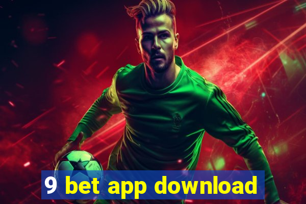 9 bet app download