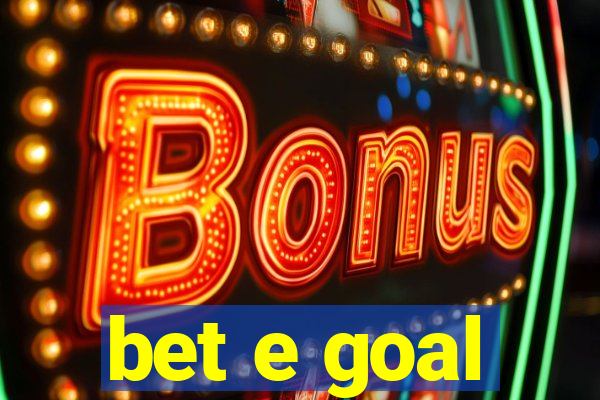 bet e goal