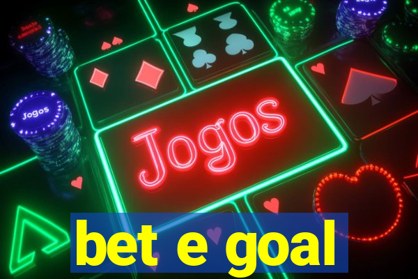 bet e goal