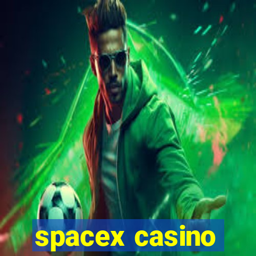 spacex casino