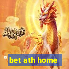 bet ath home