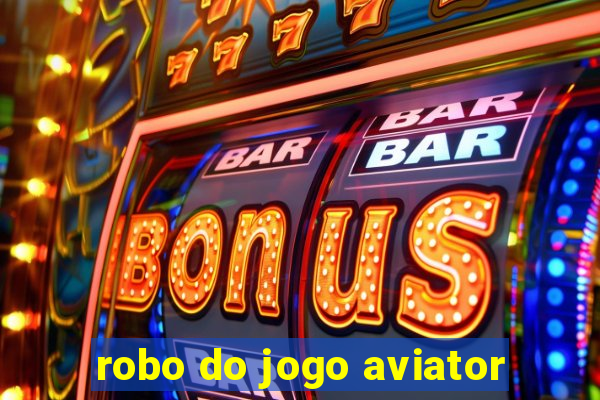 robo do jogo aviator