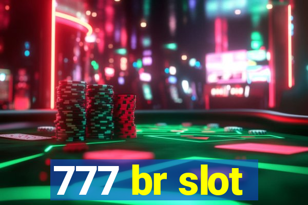 777 br slot