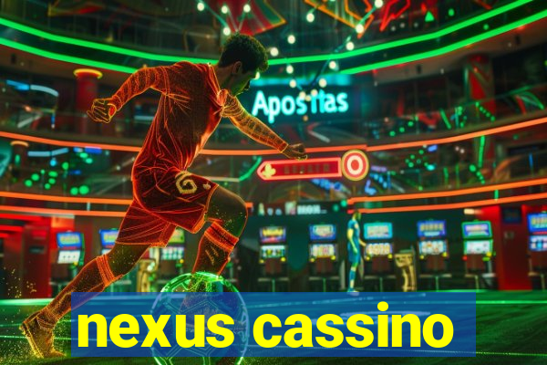 nexus cassino